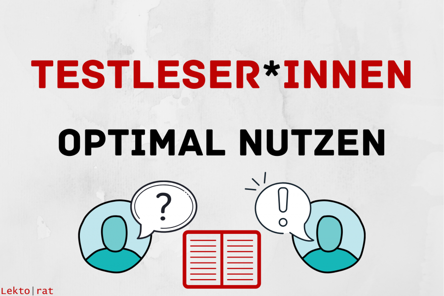 Testleser*innen optimal nutzen